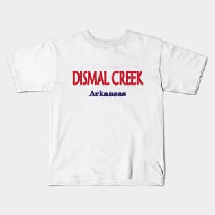 Dismal Creek, Arkansas Kids T-Shirt